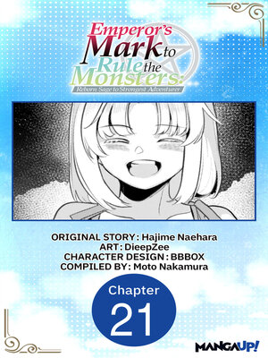 cover image of Emperor's Mark to Rule the Monsters: Reborn Sage to Strongest Adventurer, Chapter 21